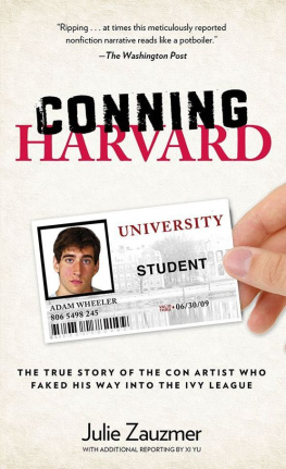 Yu Xi - Conning Harvard: The True Story of the Con Artist Who Faked His Way into the Ivy League (Additional reporting)