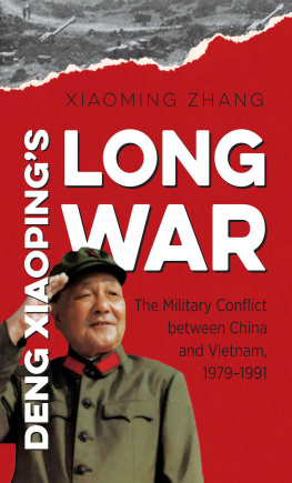 Zhang - Deng Xiaoping’s long war : the military conflict between China and Vietnam, 1979-1991