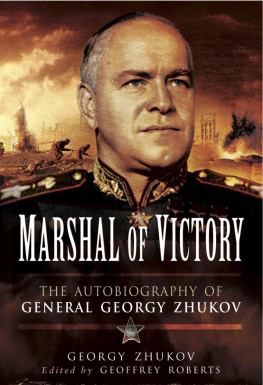 Zhukov Georgy Marshal of Victory : the Autobiography of General Georgy Zhukov