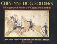 title Cheyenne Dog Soldiers A Ledgerbook History of Coups and Combat - photo 1