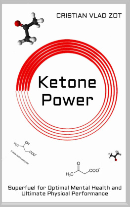 Zot - Ketone power : superfuel for optimal mental health and ultimate physical performance