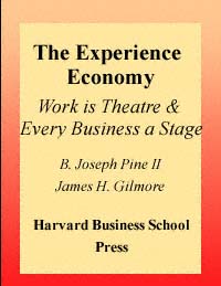 title The Experience Economy Work Is Theatre Every Business a Stage - photo 1