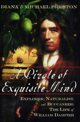 Preston Michael A Pirate of Exquisite Mind: Explorer, Naturalist, and Buccaneer: The Life of William Dampier