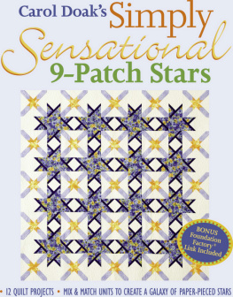 Carol Doak - Carol Doaks Simply Sensational 9-Patch: 12 Quilt Projects Mix & Match Units to Create a Galaxy of Paper-Pieced Stars