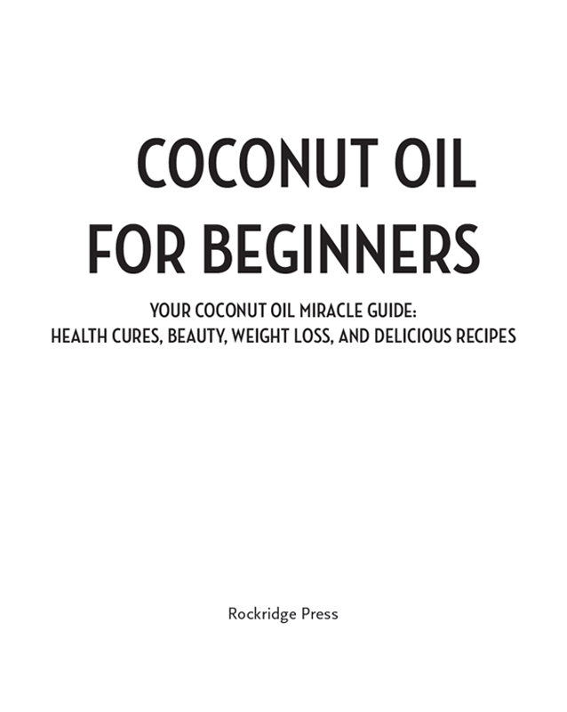 INTRODUCTION TO COCONUT OIL W elcome to the world of coconut oil If youre - photo 1