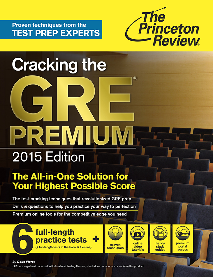 Cracking the GRE Premium Edition with 6 Practice Tests 2015 The Princeton Review - photo 1