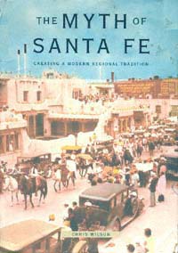 title The Myth of Santa Fe Creating a Modern Regional Tradition - photo 1