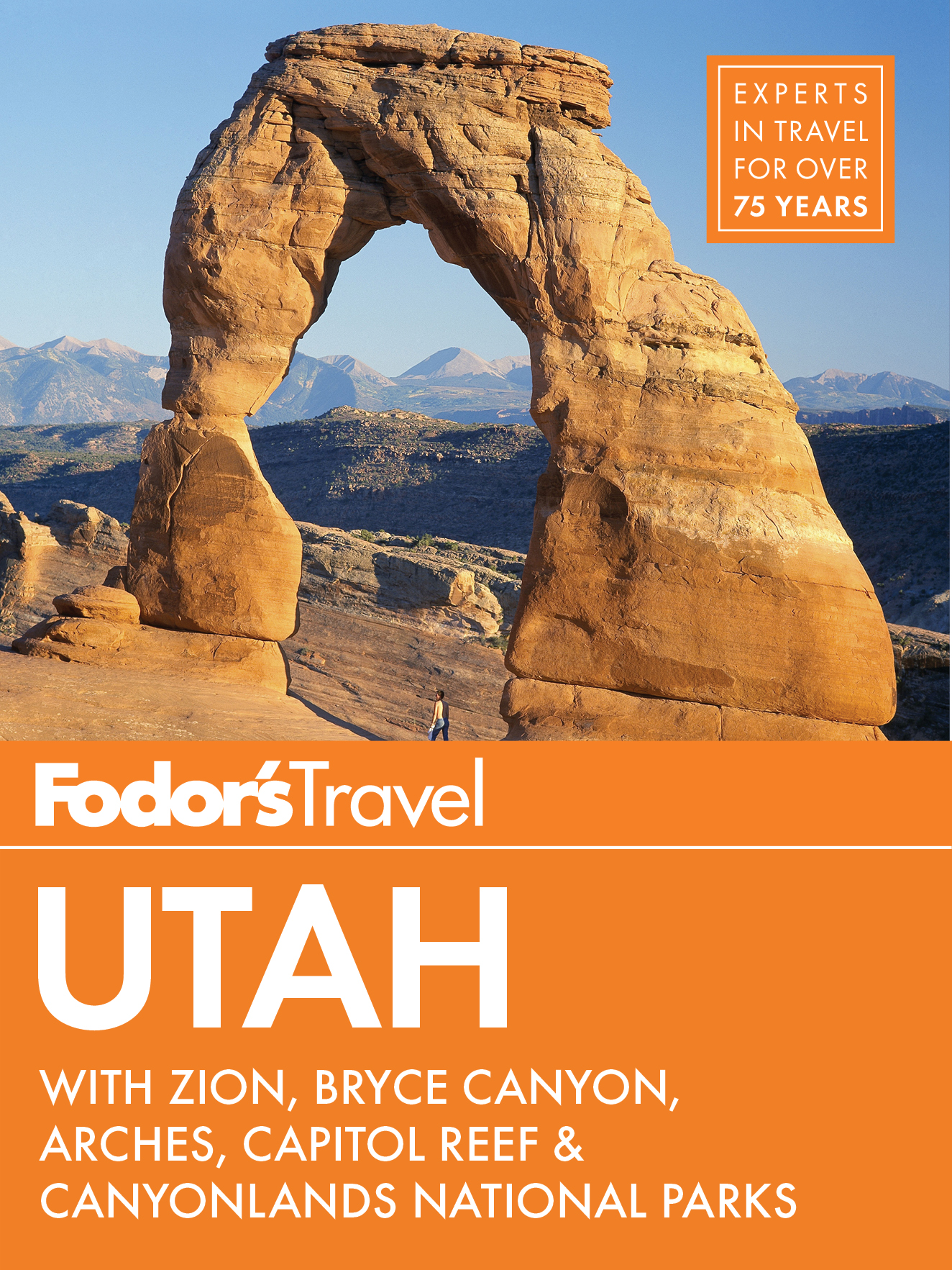 Fodors Utah with Zion Bryce Canyon Arches Capitol Reef Canyonlands National Parks - photo 1