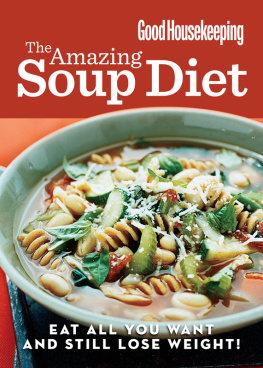 Unknown Good Housekeeping The Amazing Soup Diet: Eat all you want and still lose weight!