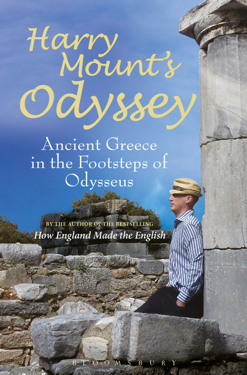 Harry Mounts Odyssey Ancient Greece in the Footsteps of Odysseus To S - photo 1