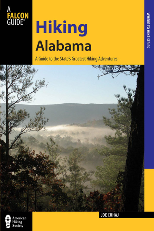 Hiking Alabama A Guide to the States Greatest Hiking Adventures Fourth Edition - photo 1