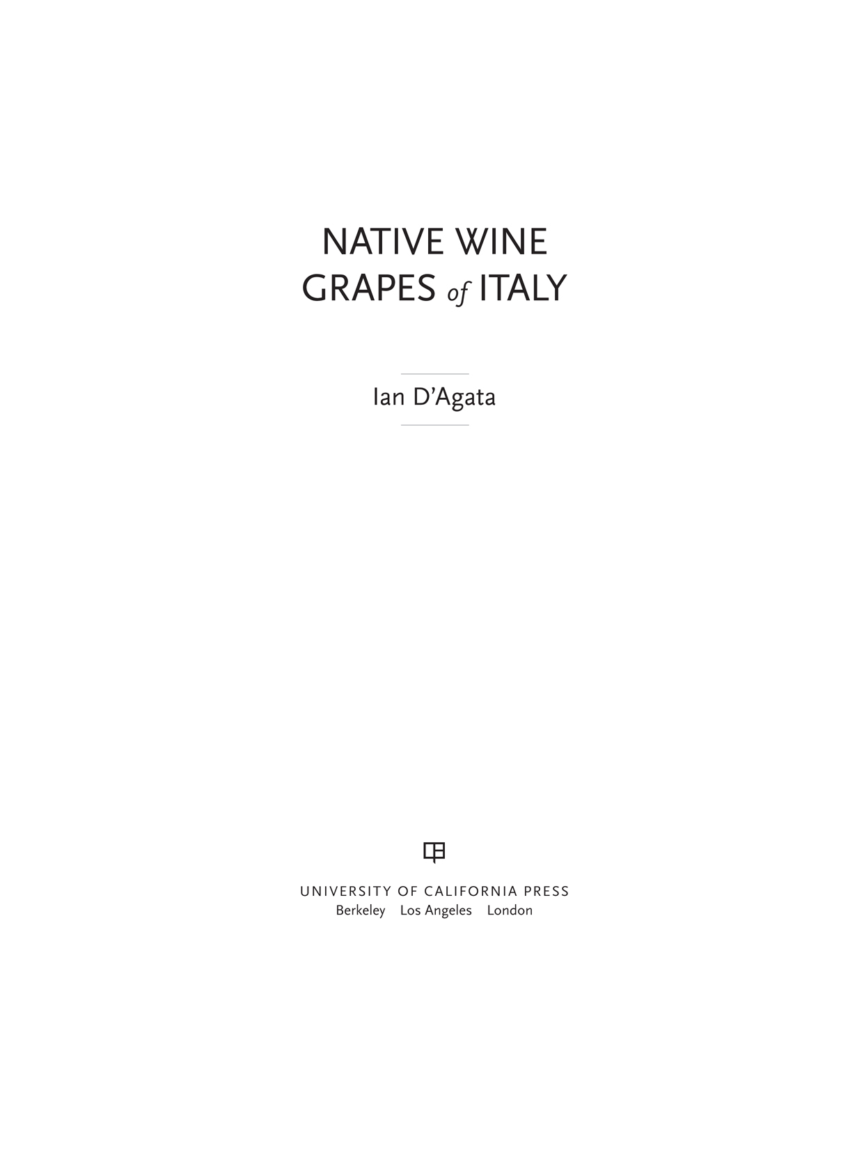 NATIVE WINE GRAPES of ITALY The publisher gratefully acknowledges the generous - photo 1