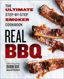 Will Budiaman - Real BBQ : the ultimate step-by-step smoker cookbook