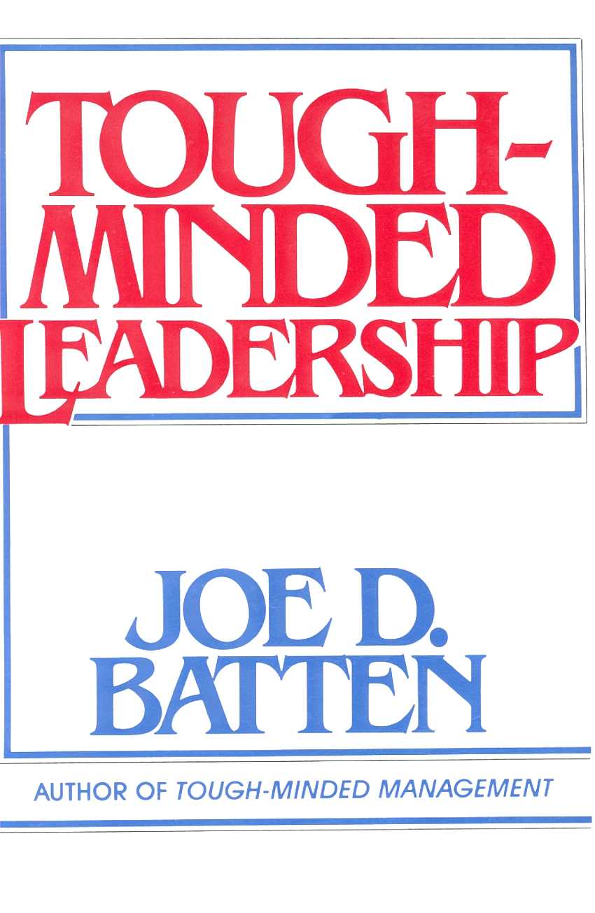 TOUGH-MINDED LEADERSHIP title Tough-minded Leadership author - photo 1