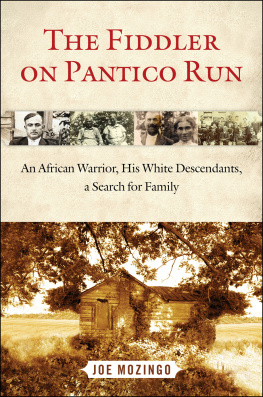 Joe Mozingo - The Fiddler on Pantico Run.An African Warrior His White Descendants A Sh for Family: Joe Mozingo