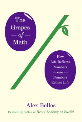 Alex Bellos The grapes of math : how life reflects numbers and numbers reflect life