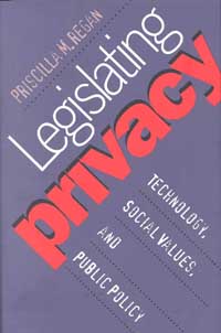 title Legislating Privacy Technology Social Values and Public Policy - photo 1