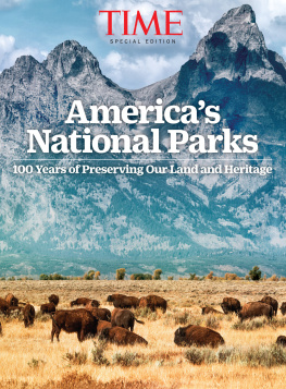 Americas National Parks : 100 Years of Preserving Our Land and Heritage