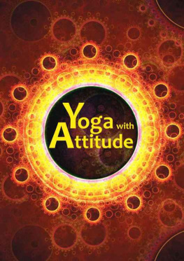 Saraswati - Yoga with attitude : a practical handbook for developing awareness in everyday living