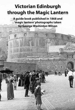 Andrew Gill Victorian Edinburgh through the Magic Lantern