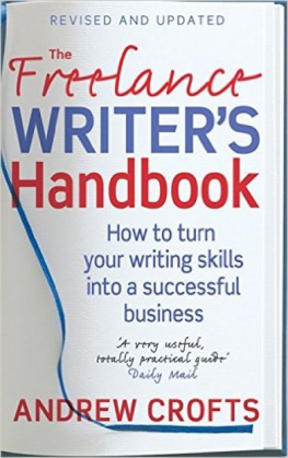 Crofts - The freelance writers handbook : how to turn your writing skills into a successful business