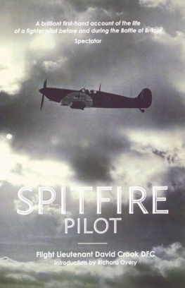 David Crook Moore - Spitfire pilot : a personal account of the Battle of Britain