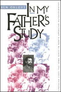 title In My Fathers Study Singular Lives author Orlove Benjamin - photo 1