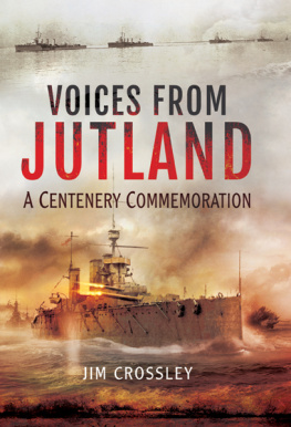 F. Jim Crossley - Voices from Jutland : a centenary commemoration