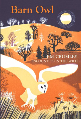 Jim Crumley - Barn Owl: Encounters in the Wild