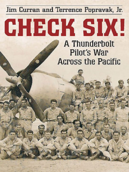 James C. Curran - Check six! : a Thunderbolt pilot’s war across the Pacific