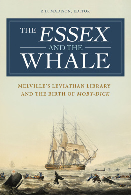 R.D. Madison (ed.) The Essex and the whale : Melville’s Leviathan library and the birth of Moby-Dick