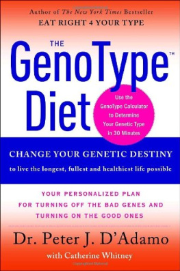 D’Adamo - The genotype diet : [change your genetic destiny to live the longest, fullest, and healthiest life possible]