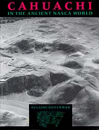 title Cahuachi in the Ancient Nasca World author Silverman - photo 1