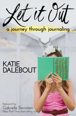 Dalebout - Let it out : a journey through journaling