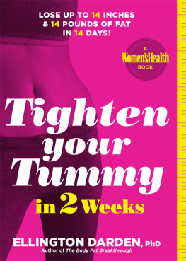 Ellington Darden Ph.D - Tighten Your Tummy in Two Weeks: Lose Up to 14 Inches Off Your Waist and 12 Pounds of Fat in Only 14 Days!