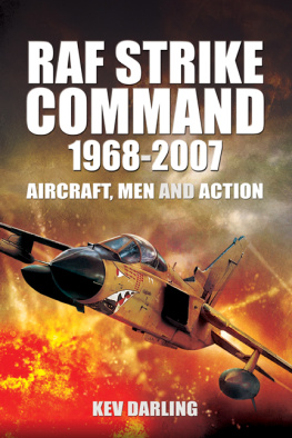 Kev Darling - RAF Strike Command 1968-2007: Aircraft, Men and Action