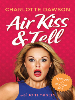 Charlotte Dawson Air kiss & tell : memoirs of a blow-up doll