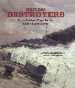 Arthur David Baker - British destroyers : from earliest days to the Second World War