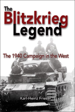 Karl-Heinz Frieser - The Blitzkrieg Legend : the 1940 Campaign in the West
