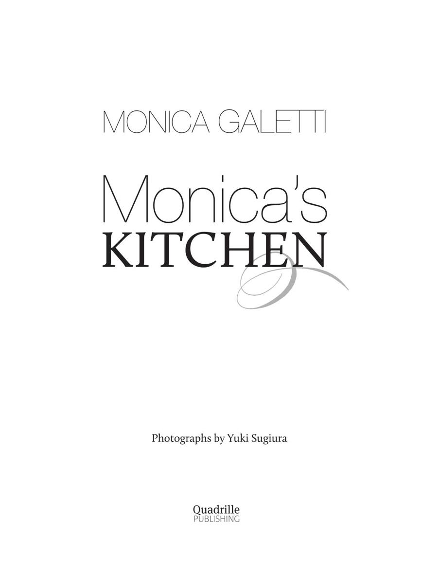 Monicas Kitchen Exciting Home Cooking for All Occasions - photo 2