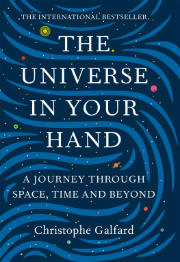 Galfard The universe in your hand : a journey through space, time and beyond