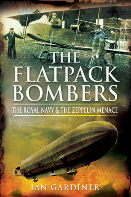 Gardiner The Flatpack Bombers: The Royal Navy and the Zeppelin Menace