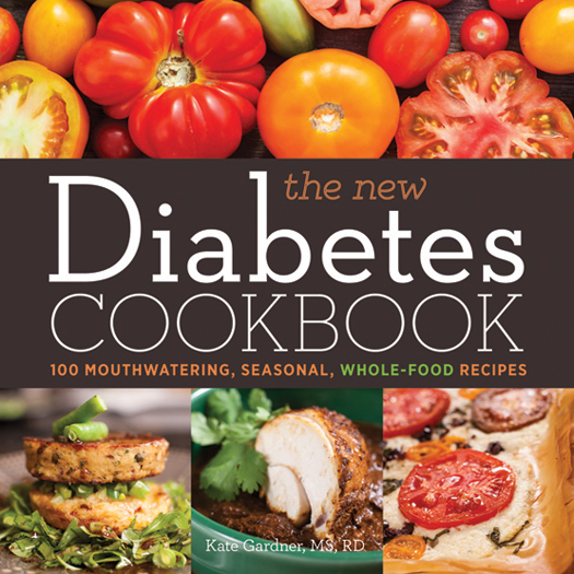 the new Diabetes COOKBOOK 100 MOUTHWATERING SEASONAL WHOLE-FOOD RECIPES - photo 1