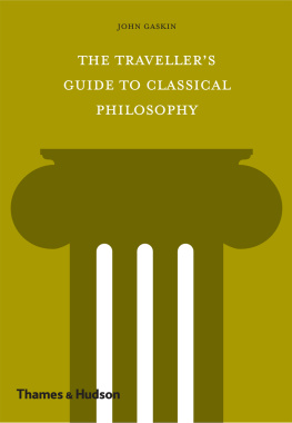 Gaskin - The Travellers Guide to Classical Philosophy