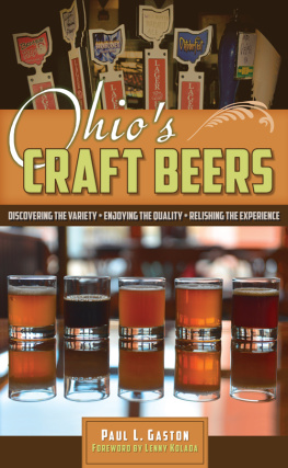 Paul L. Gaston - Ohios craft beers : discovering the variety, enjoying the quality, relishing the experience