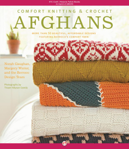 Gowdy Thayer Allyson Comfort Knitting & Crochet: Afghans: More Than 50 Beautiful, Affordable Designs Featuring Berrocos Comfort Yarn