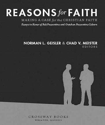 Reasons for Faith Copyright 2007 by Norman L Geisler and Chad V Meister - photo 1