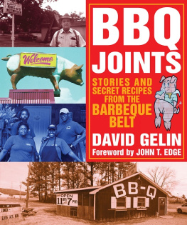 David Howard Gelin BBQ joints : stories and secret recipes from the barbeque belt