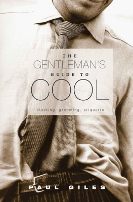 Giles - The gentlemans guide to cool : clothing, grooming & etiquette