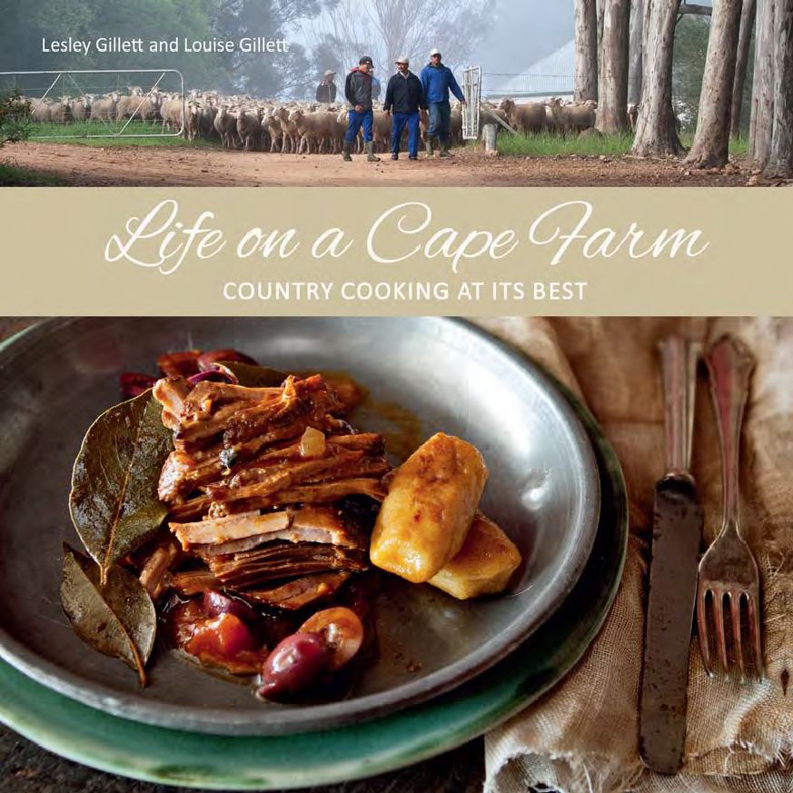 Life on a Cape Farm COUNTRY COOKING AT ITS BEST Lesley Gillett and Louise - photo 1